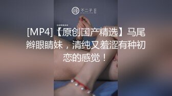 专约极品尤物大神00后留学生指奸三通实录，心理防线完全击溃…爽叫到失声，被三个男人一齐上