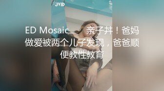 精挑细选补漏✅家庭摄像头破解入侵真实偸_拍男女各种激烈性生活✅出租房情侣上演教科书式性爱 (18)