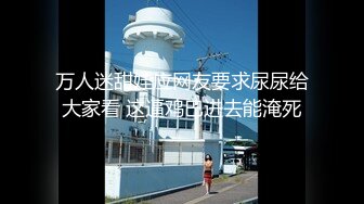 按摩会所苗条女技师给男顾客销魂服务全程经验丰富功夫了得几下就让他交货了