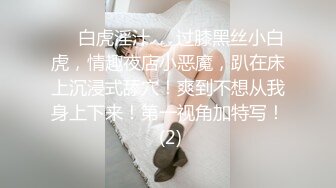 【新片速遞】 年轻小情侣带新人闺蜜观战，日常直播秀，无套做爱，道具自慰年轻真好白浆好多[1.17G/MP4/01:44:37]