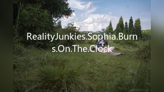 RealityJunkies.Sophia.Burns.On.The.Clock