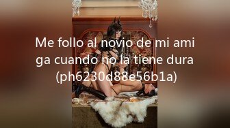 Me follo al novio de mi amiga cuando no la tiene dura (ph6230d88e56b1a)