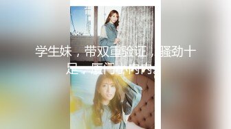 STP24041 牛仔裤小背心&nbsp;&nbsp;很会玩诱惑极品女神&nbsp;&nbsp;难得露脸细长美腿&nbsp;&nbsp;脱下丁字裤露多毛肥穴&nbsp;&nbsp;翘起对着镜头扣弄&a