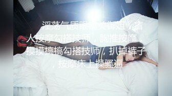 [MP4/ 1.37G]&nbsp;&nbsp; 萝莉裙C罩杯大奶兼职外围极品女，翘起屁股撕开裆部，妹子太骚自摸揉穴，顶级美臀后入猛顶射在嘴里