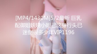 STP27324 新货来了【极品玉女】【清野】合集二，高颜值美乳翘臀的美女道具秀一字马~C罩杯~淫水汪汪太美了