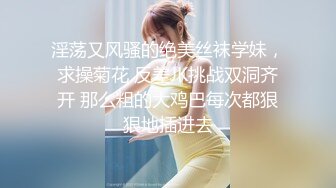 STP34223 反差骚学妹清纯活力少女〖ssrpeach〗清纯靓丽床上风骚 操到腿软 高潮颤挛抽搐呻吟勾魂 小穴都要被干肿了